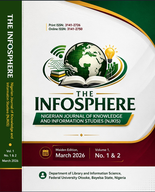 					View Vol. 1 No. 1 & 2 (2026): The Infosphere: Nigerian Journal of Knowledge and Information Studies
				